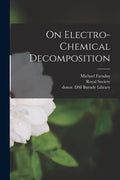 On Electro-chemical Decomposition - Paperback