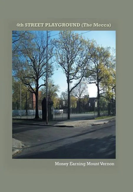 4th STREET PLAYGROUND: The Mecca - Hardcover