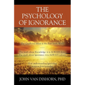 The Psychology of Ignorance: The Conflicted Mind in the Post-Truth World - Paperback