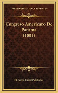 Congreso Americano de Panama (1881) - Hardcover
