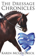A Matter of Feel: Book II of The Dressage Chronicles - Paperback