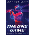 The One Game: A Post-Apocalyptic Adventure of AI and Revolution - Paperback