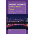 Bridging the Rainbow Gap: Possibilities and Tensions in Queer and Trans Studies in Education - Paperback