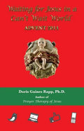 Waiting for Jesus in a Can't Wait World: Advent 2014 - Paperback