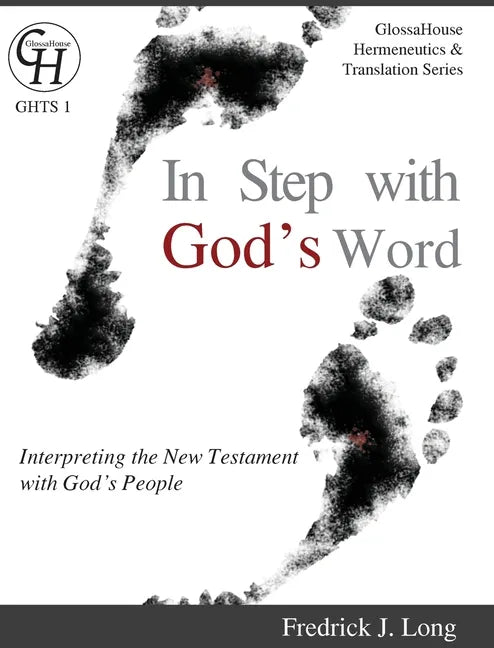 In Step with God's Word: Interpreting the New Testament with God's People - Hardcover