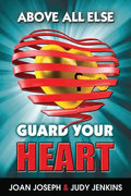 Above All Else, Guard Your Heart - Paperback