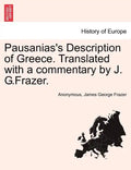Pausanias's Description of Greece. Translated with a commentary by J. G.Frazer. Vol. I. - Paperback