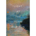 Light at the Torn Horizon - Paperback