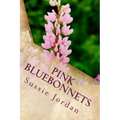 Pink Bluebonnets - Paperback