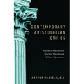 Contemporary Aristotelian Ethics: Alasdair Macintyre, Martha Nussbaum, Robert Spaemann - Hardcover