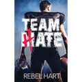 Team Hate: A Standalone Enemies To Lovers Sports Romance - Paperback