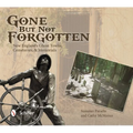 Gone But Not Forgotten: New England's Ghost Towns, Cemeteries, and Memorials - Paperback