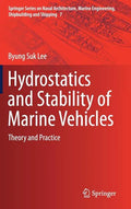 Hydrostatics and Stability of Marine Vehicles: Theory and Practice - Hardcover