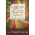 The Mindfulness Solution for Intense Emotions: Take Control of Borderline Personality Disorder with DBT - Paperback