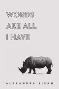 Words are All I Have - Hardcover