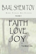 Baal Shem Tov Faith Love Joy: Mystical Stories of the Legendary Kabbalah Master - Paperback