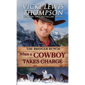 When a Cowboy Takes Charge - Paperback