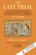 The Last Trial: On the Legends and Lore of the Command to Abraham to Offer Isaac as a Sacrifice - Paperback