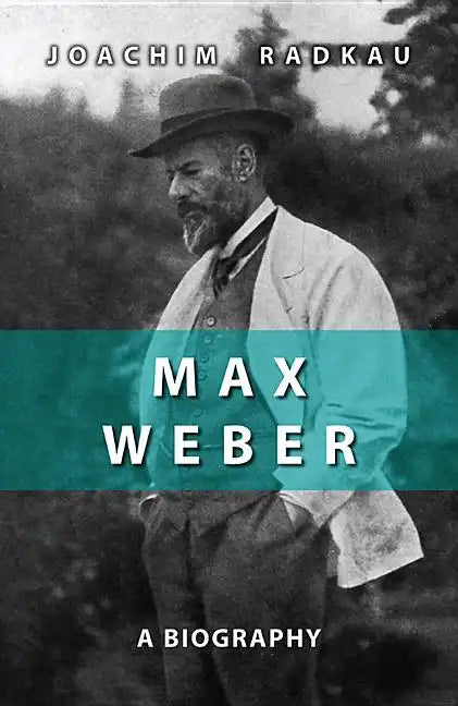 Max Weber: A Biography - Paperback