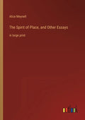 The Spirit of Place, and Other Essays: in large print - Paperback