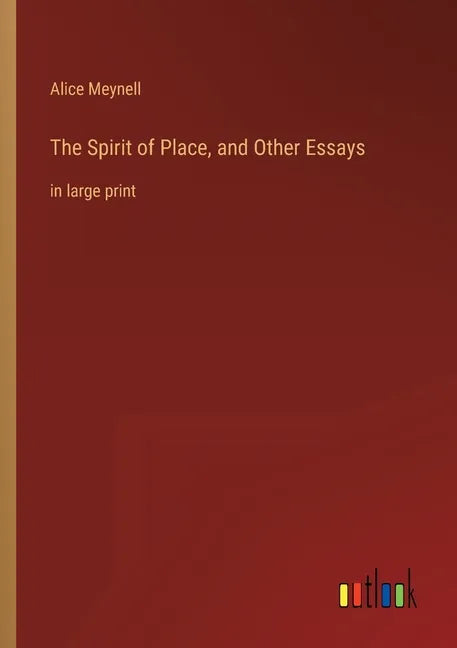 The Spirit of Place, and Other Essays: in large print - Paperback