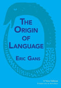 The Origin of Language: A New Edition - Hardcover