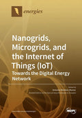 Nanogrids, Microgrids, and the Internet of Things (IoT): Towards the Digital Energy Network - Paperback