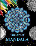 The Art of Mandala: Ultimate mandalas adult coloring book for Relaxation and stress relieve - Paperback
