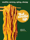 That Noodle Life: Soulful, Savory, Spicy, Slurpy - Hardcover