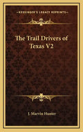 The Trail Drivers of Texas V2 - Hardcover