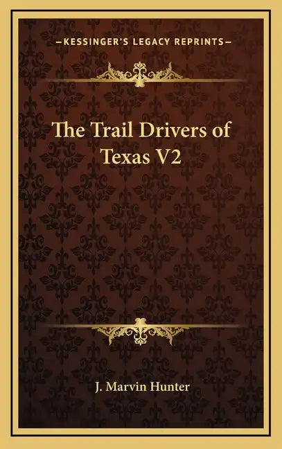 The Trail Drivers of Texas V2 - Hardcover