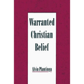 Warranted Christian Belief - Paperback