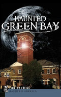 Haunted Green Bay - Hardcover