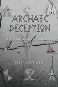 Archaic Deception: The Guardian of Emblems - Paperback