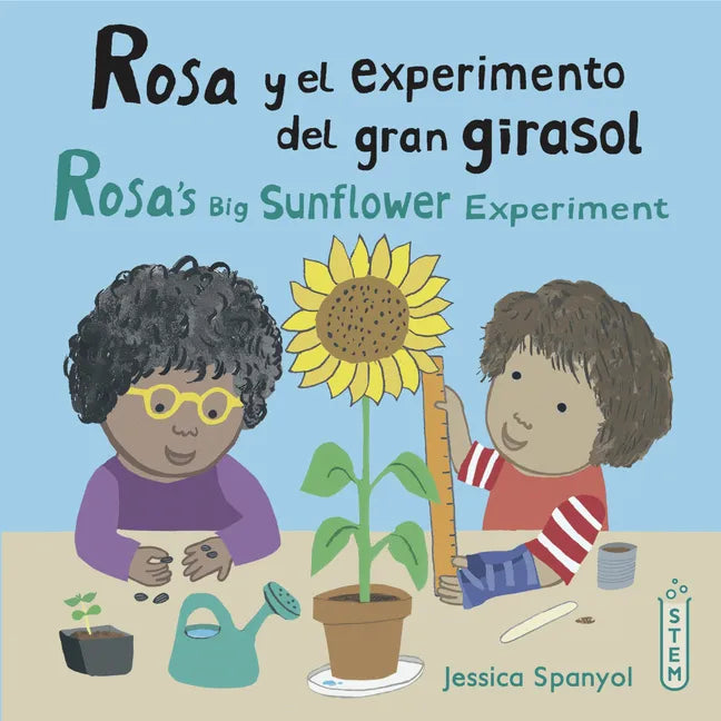 Rosa Y El Experimento del Gran Girasol/Rosa's Big Sunflower Experiment - Paperback