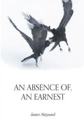An Absence of, An Earnest - Paperback