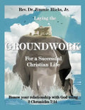 Laying the Groundwork for a Successful Christian Life - Paperback