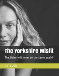 The Yorkshire Misfit: The Dales will never be the same again! - Paperback