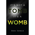 It's Not a Tomb It's a Womb - Paperback