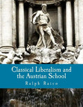 Classical Liberalism and the Austrian School (Large Print Edition) - Paperback