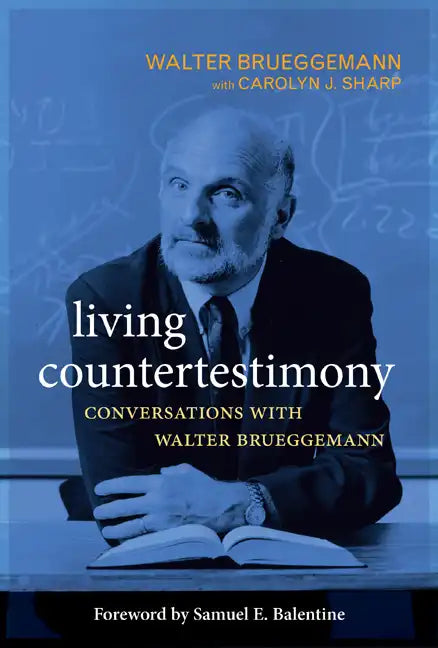 Living Countertestimony: Conversations with Walter Brueggemann - Paperback