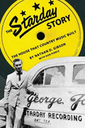 The Starday Story: The House That Country Music Built - Paperback