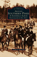 Around Southern Pines: A Sandhills Album - Hardcover