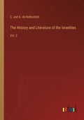 The History and Literature of the Israelites: Vol. 2 - Paperback