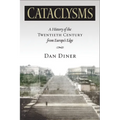 Cataclysms: A History of the Twentieth Century from Europeas Edge - Hardcover