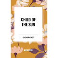 Child of the Sun - Hardcover