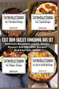 Cast Iron Skillet Cookbook Box Set: Delicious Breakfast, Lunch, Dinner, Dessert And Side Dish Recipes In A Cast Iron Skillet (4 Books In 1) - Paperback