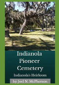 Indianola's Heirloom: Pioneer Cemetery on Florida's Space Coast - Paperback