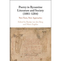 Poetry in Byzantine Literature and Society (1081-1204) - Hardcover