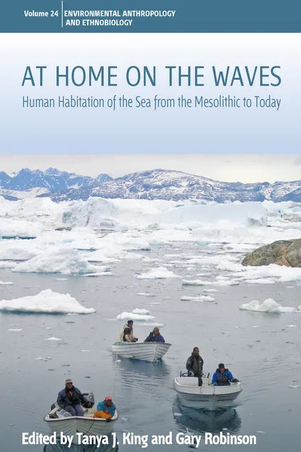 At Home on the Waves: Human Habitation of the Sea from the Mesolithic to Today - Paperback